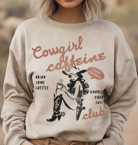 Cowgirl Caffeine Sweatshirt
