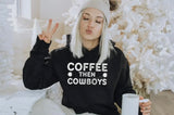 Coffee Then Cowboys Hoodie